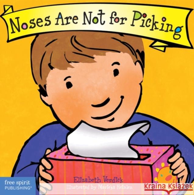 Noses Are Not for Picking Elizabeth Verdick Marieka Heinlen 9781575424712 Free Spirit Publishing