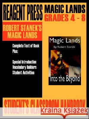 Student's Classroom Handbook for Robert Stanek's Magic Lands Robert Stanek 9781575450353 Ruin Mist Publications