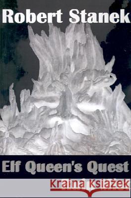 Elf Queen's Quest (Ruin Mist: Dark Path, Book 1) Robert Stanek 9781575450414 Rp Media