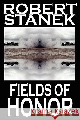 Fields of Honor (Ruin Mist Chronicles) Robert Stanek 9781575450889 Reagent Press