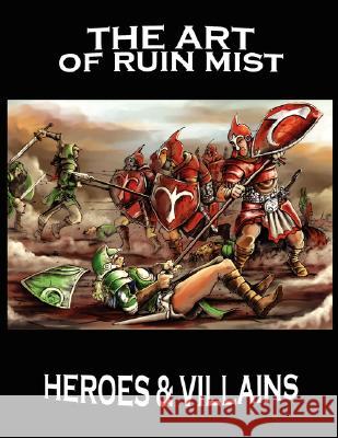 The Art of Ruin Mist: Heroes and Villains Robert Stanek 9781575451633 Rp Books