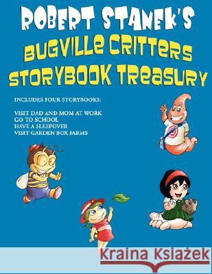 Robert Stanek's Bugville Critters Storybook Treasury, Volume 1 Robert Stanek 9781575451718 Rp Media