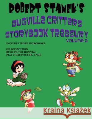 Robert Stanek's Bugville Critters Storybook Treasury Volume 2 Stanek, Robert 9781575451732 Reagent Press