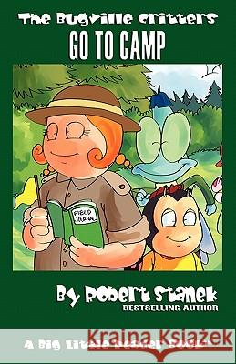 Bugville Critters Go to Camp (Bugville Critters #20) Robert Stanek 9781575452616 Rp Echo