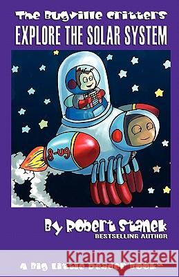 Bugville Critters Explore the Solar System (Bugville Critters #21) Robert Stanek 9781575452623 Rp Echo