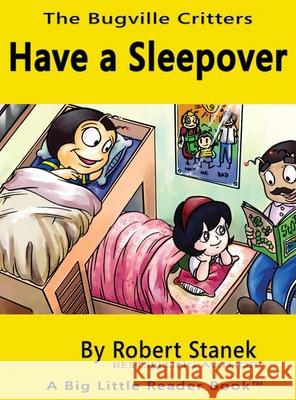 Have a Sleepover, Library Edition Hardcover for 15th Anniversary Stanek, Robert 9781575455532 Big Blue Sky Press