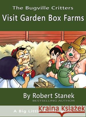 Visit Garden Box Farms, Library Edition Hardcover for 15th Anniversary Stanek, Robert 9781575455549 Big Blue Sky Press