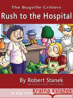 Rush to the Hospital, Library Edition Hardcover for 15th Anniversary Stanek, Robert 9781575455563 Big Blue Sky Press