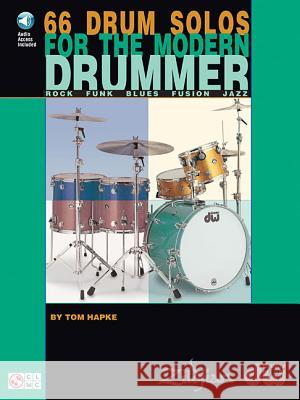 66 Drum Solos for the Modern Drummer Tom Hapke 9781575604183 Cherry Lane Music Co ,U.S.