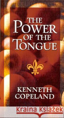 Power of the Tongue Kenneth Copeland 9781575621135 Harrison House