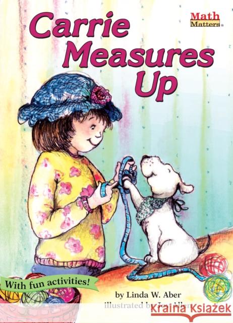 Carrie Measures Up Aber, Linda Williams 9781575651002 Kane Press