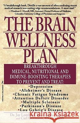 The Brain Wellness Plan Jay Lombard, Carl Germano 9781575662930 Kensington Publishing