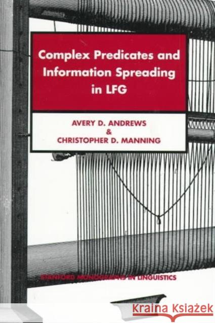 Complex Predicates and Information Spreading in Lfg Andrews, Ad 9781575861647 John Wiley & Sons