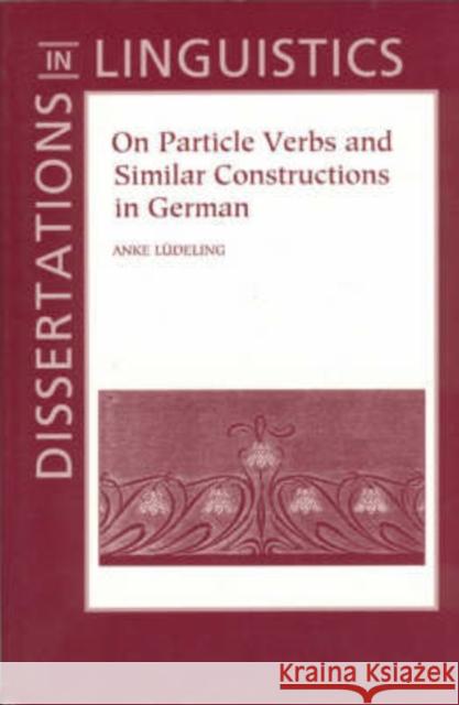 On Particle Verbs and Similar Constructions in German Anke Ludeling 9781575863023