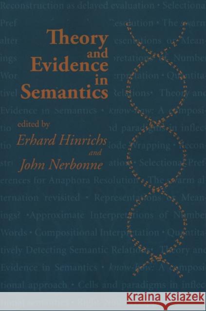 Theory and Evidence in Semantics Erhard Hinrichs John Nerbonne 9781575865768
