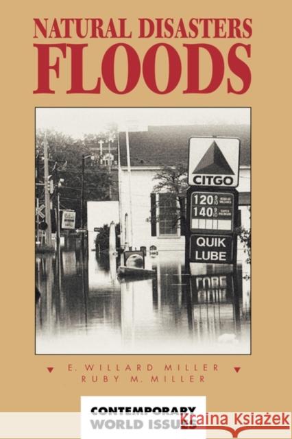 Natural Disasters: Floods: A Reference Handbook Miller, E. Willard 9781576070581 ABC-CLIO