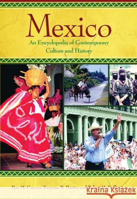 Mexico: An Encyclopedia of Contemporary Culture and History Coerver, Don M. 9781576071328 ABC-Clio