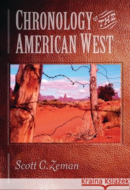 Chronology of the American West: From 23,000 B.C.E. Through the Twentieth Century Zeman, Scott C. 9781576072073