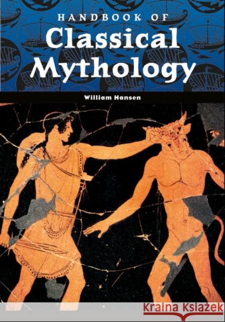 Handbook of Classical Mythology Randall Hansen William F. Hansen 9781576072264