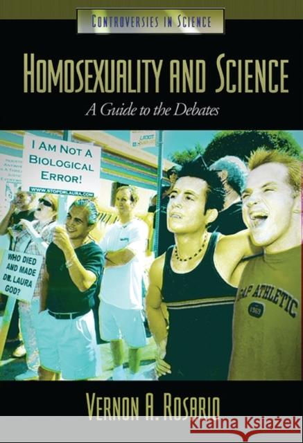 Homosexuality and Science: A Guide to the Debates Rosario, Vernon A. 9781576072813 ABC-CLIO