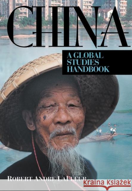 China: A Global Studies Handbook LaFleur, Robert André 9781576072844 ABC-CLIO