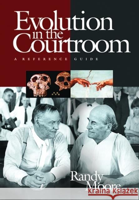 Evolution in the Courtroom: A Reference Guide Moore, Randy 9781576074206