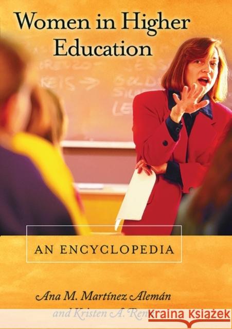 Women in Higher Education: An Encyclopedia Martinez Aleman, Ana M. 9781576076149 ABC-CLIO