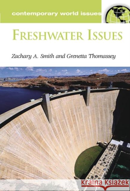 Freshwater Issues: A Reference Handbook Smith, Zachary A. 9781576076491 ABC-Clio