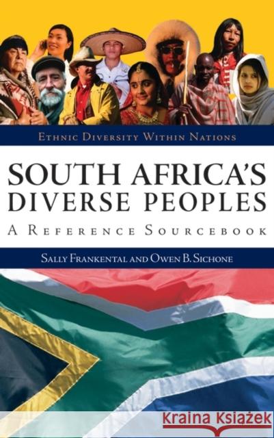 South Africa's Diverse Peoples: A Reference Sourcebook Sally Frankental Owen B. Sichone 9781576076743 ABC-CLIO