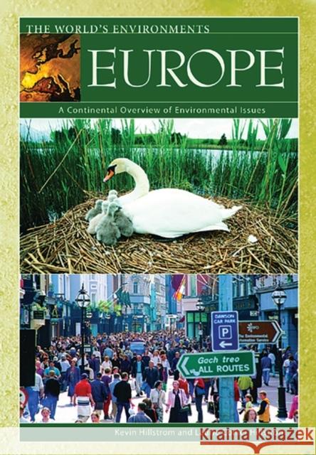 Europe: A Continental Overview of Environmental Issues Hillstrom, Kevin 9781576076866