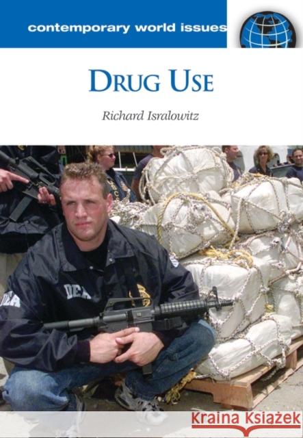 Drug Use: A Reference Handbook Isralowitz, Richard 9781576077085 ABC-CLIO