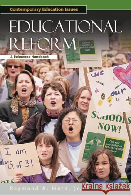 Understanding Educational Reform: A Reference Handbook Horn, Raymond 9781576078082 ABC-CLIO