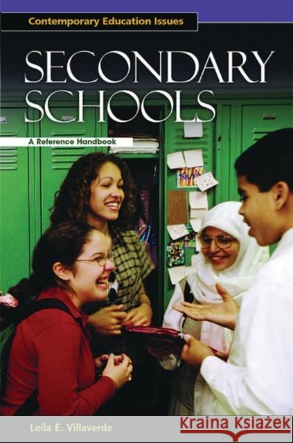 Secondary Schools: A Reference Handbook Villaverde, Leila 9781576079812 ABC-CLIO