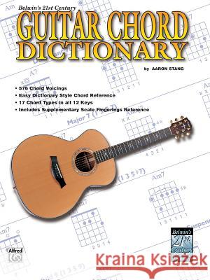 21st Century Guitar Chord Dictionary Aaron Stang 9781576235980 Warner Bros. Publications Inc.,U.S.