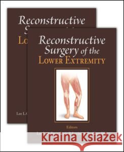 Reconstructive Surgery of the Lower Extremity (Two-Volume Set) Lee L. Q. Pu, MD. Jamie P. Levine, MD. Fu-Chan Wei, MD. 9781576263204