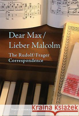 Dear Max/Lieber Malcolm - The Rudolf/Frager Correspondence Max Rudolf 9781576471845