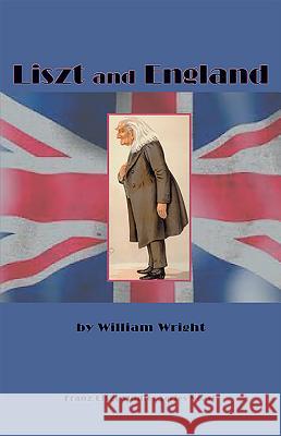 Liszt and England Wright, William 9781576472460