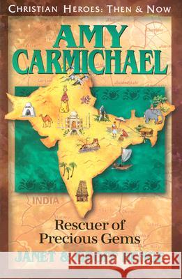 Amy Carmichael: Rescuer of Precious Gems Janet Benge Geoff Benge Geoff Benge 9781576580189 YWAM Publishing