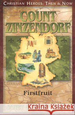 Count Zinzendorf: Firstfruit Janet Benge Geoff Benge 9781576582626 YWAM Publishing