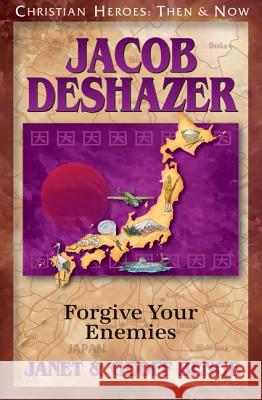 Jacob Deshazer: Forgive Your Enemies Janet Benge Benge Geoff 9781576584750