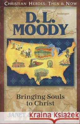 D.L. Moody: Bringing Souls to Christ Janet Benge   9781576585528 YWAM Publishing