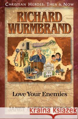 Richard Wurmbrand: Love Your Enemies Geoff Benge 9781576589878 YWAM Publishing