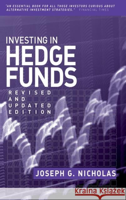 Investing in Hedge Funds Revised Nicholas, Joseph G. 9781576601846 Bloomberg Press