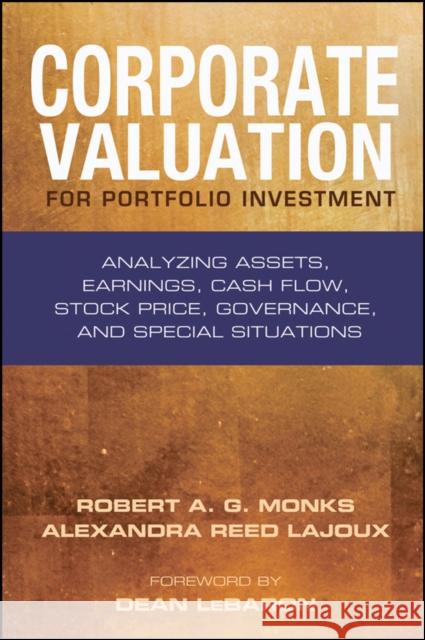 Corporate Valuation for Portfolio Investment: Analyzing Assets, Earnings, Cash Flow, Stock Price, Governance, and Special Situations Monks, Robert A. G. 9781576603178