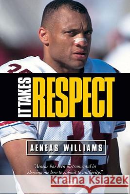 It Takes Respect Aeneas Williams 9781576734537