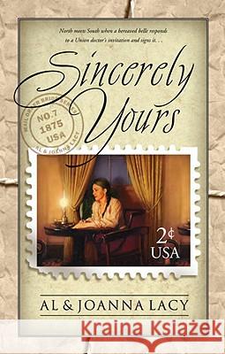 Sincerely Yours Al Lacy JoAnna Lacy JoAnna Lacy 9781576735725