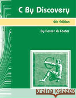 C by Discovery Foster, W. 9781576761700 Pearson Education (US)