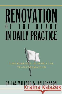 Renovation of the Heart in Daily Practice Johnson, Jan 9781576838099 Navpress Publishing Group