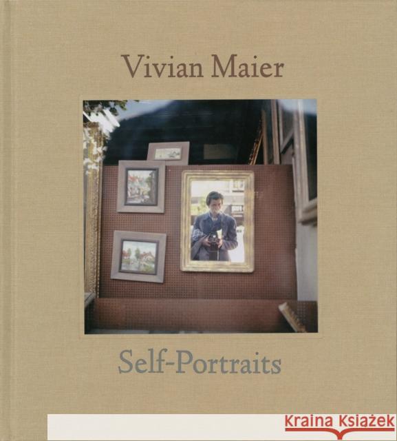 Vivian Maier: Self-Portrait Vivian Maier 9781576876626 powerHouse Books,U.S.