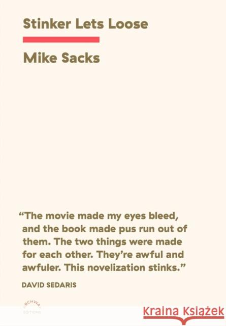 Stinker Lets Loose Mike Sacks 9781576879733 powerHouse Books,U.S.
